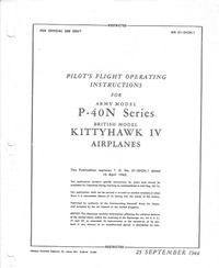 AN 01-25CN-1 Pilot&#039;s Flight Operating Instructions for P-40N series, Kittyhawk IV Airplanes