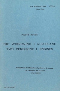 A.P. 1709A - Pilot&#039;s Notes The Whirlwind I Aeroplane - Two Peregrine I Engines