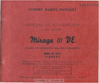 Manual de Utilizacion del Avion Mirage-IIIDE Impulsado por Turborreactor atar con Poscombustion - Manual del Piloto Figuras